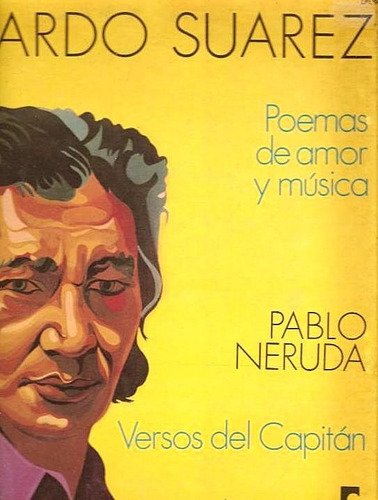 Pablo Neruda - Versos Del Capitán             Edgardo Suarez