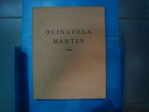 Quinquela Martin Pintor . Edicion 1945