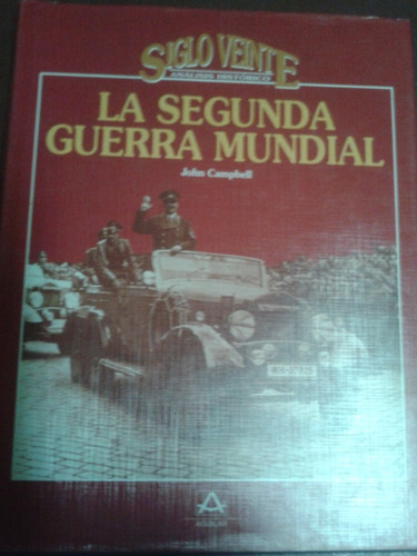 La Segunda Guerra Mundial John Campbell