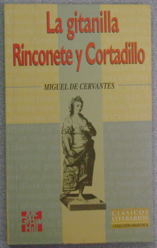 La Gitanilla, Rinconete Y Cortadillo / Miguel De Cervantes S