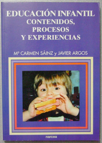 Educación Infantil -carmen Sáinz/ Javier Argos -  Narcea