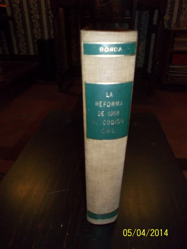 La Reforma De 1968 Al Cód. Civil Guillermo A. Borda Firmado!