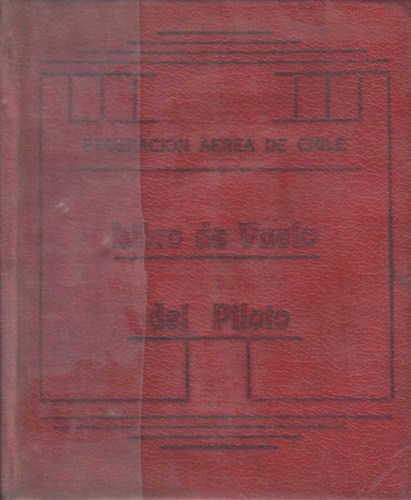 Libro De Vuelo Del Piloto / Federación Aérea De Chile / 1960