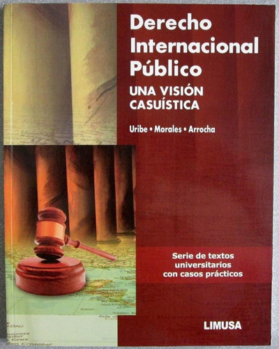Derecho Internacional Público Una Visión Casuística - Limusa