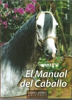 El Manual Del Caballo Grupo Latino Un Mundo Caballos Grolier