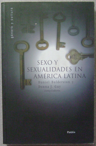 Sexo Y Sexualidades En América Latina - Paidos