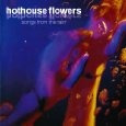 Songs From The Rain - Hothouse Flowers