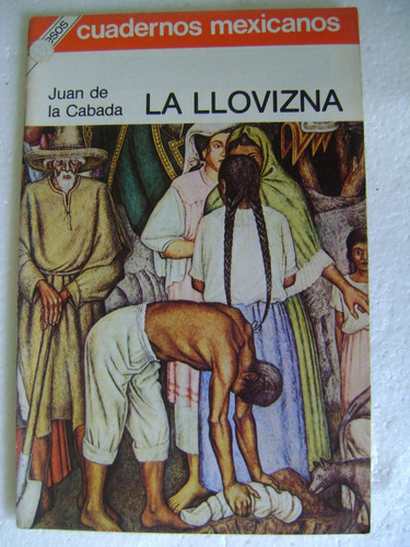 Cuadernos Mexicanos La Llovizna- Juan De La Cabada- 1984