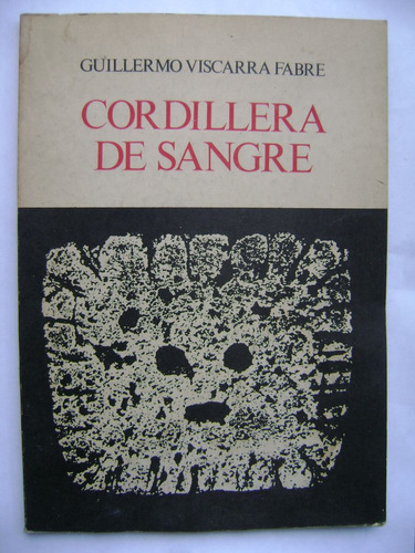 Cordillera De Sangre / Guillermo Viscarra Fabre