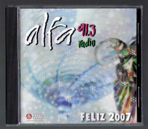 Alfa Radio 91.3 Feliz 2007 Cd Unica Ed 2006  Hwo