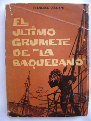 El Ultimo Grumete De  La Baquedano  / Francisco Coloane