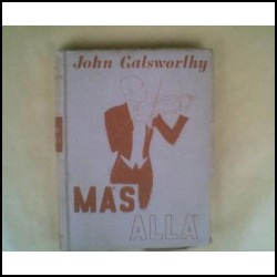 Galsworthy, John. Más Allá. 1944.¡