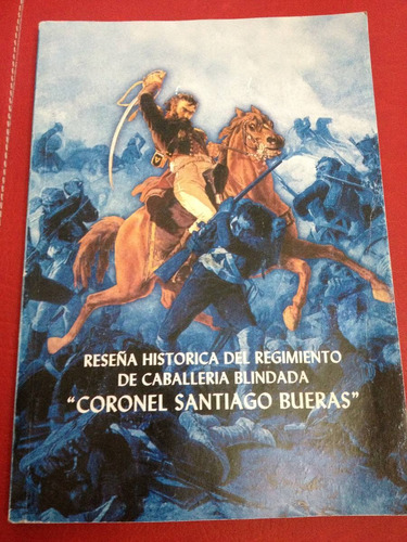 Reseña Regimiento Caballeria Blindada Santiago Bueras