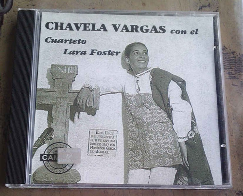 Chavela Vargas Con El Cuarteto Lara Foster Cd Raro Ed 2004