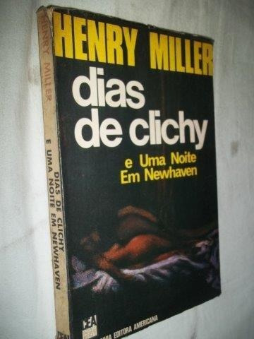 Livro - Dias De Clichy - Henry Miller 