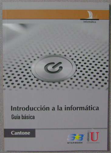 Introducción A La Informática. Guía Básica / Edic U