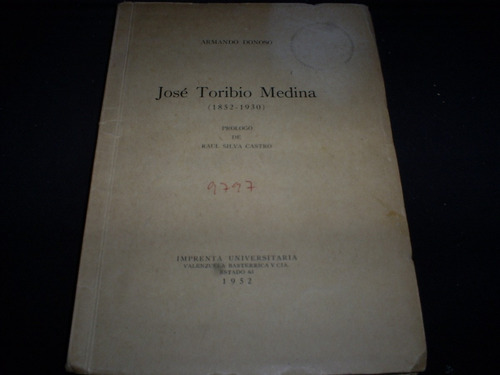 José Toribio Medina (1852-1930) / Armando Donoso