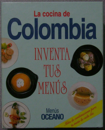 Inventa Tus Menus La Cocina De Colombia - Oceano