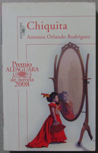 Chiquita - Antonio Orlando Rodriguez- Alfaguara