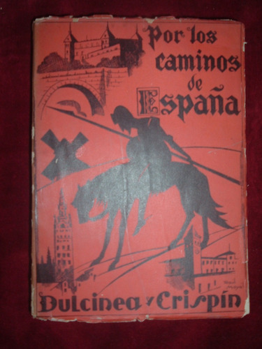 Novela  Por Los Caminos De España ,dulcinea Y Crispin