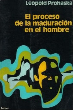 El Proceso De La Maduración En El Hombre / Leopold Prohaska