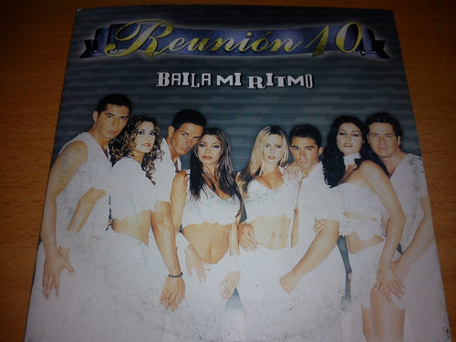 Reunion 10, Baila Mi Ritmo, Cd Promo Muy Raro 1999