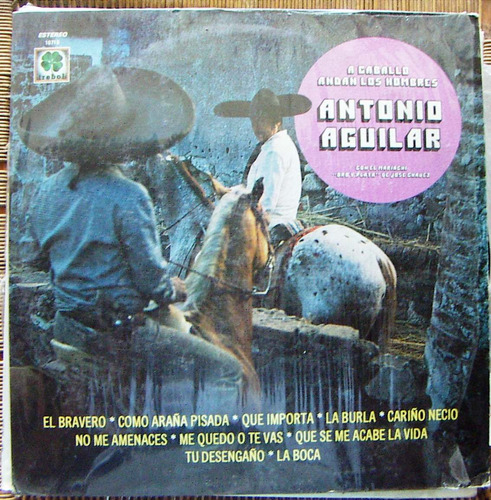 Bolero, Antonio Aguilar, A Caballo Andan Los Hombres,idd