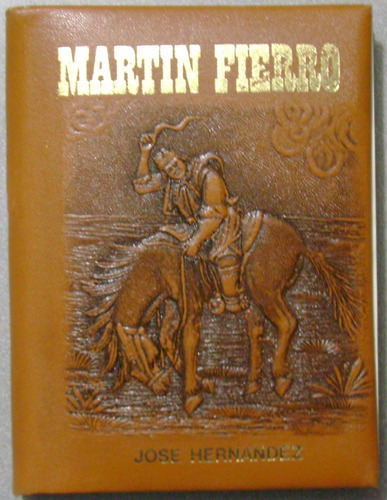 Martin Fierro  Edicion De Lujo En Simil Piel  En Altorelieve