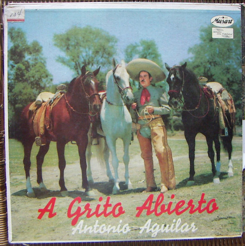 Bolero, Antonio Aguilar, A Grito Abierto, Lp 12´, Idd.