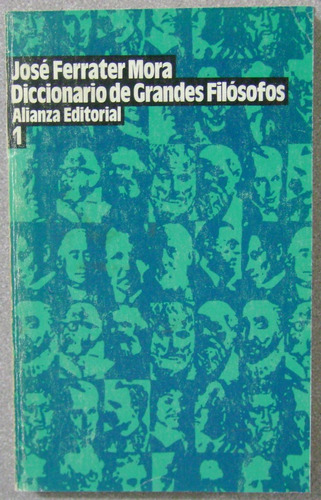 Diccionario De Grandes Filósofos1 /j.f. Mora/ Alianza