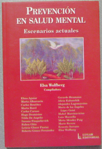 Prevención En Salud Mental/ Elsa Wolfberg / Lugar Editorial