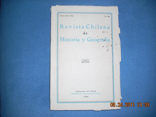 Revista Chilena De Historia Y Geografía. Enero-junio 1944.