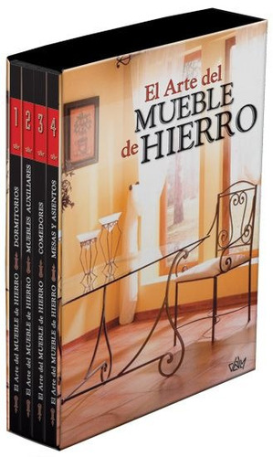 El Arte Del Mueble De Hierro 4 Vols Daly