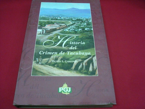 Hilario S. Gabilondo, Historia Del Crimen De Tacubaya