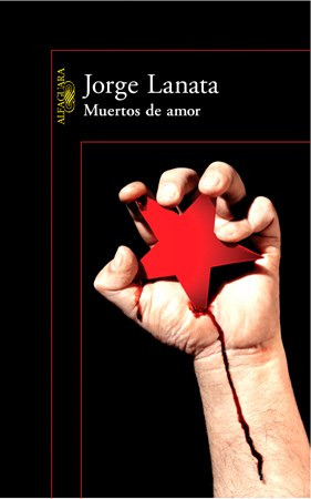 Muertos De Amor  * Jorge Lanata  *