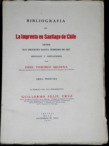 Medina Bibliografia Imprenta Santiago Colonia Independencia