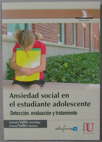 La Ansiedad Social En El Estudiante Adolescente / Edic U