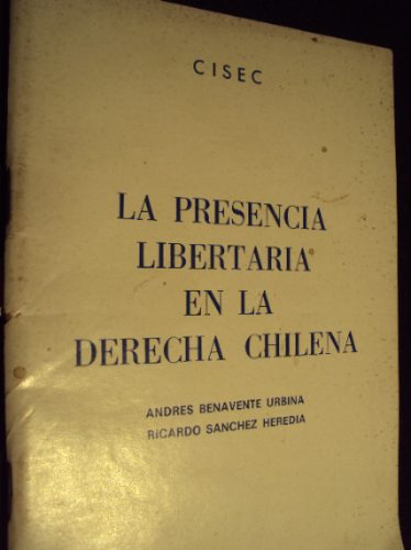 La Presencia Libertaria En La Derecha Chilena, Benavente