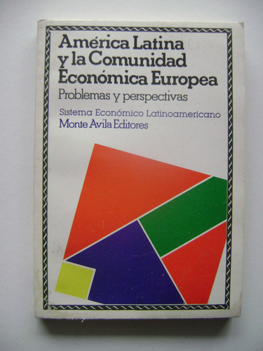 América Latina Y La Comunidad Económica Europea