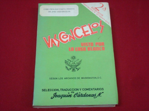 Joaquín Cárdenas, Vasconcelos Visto Por La Casa Blanca