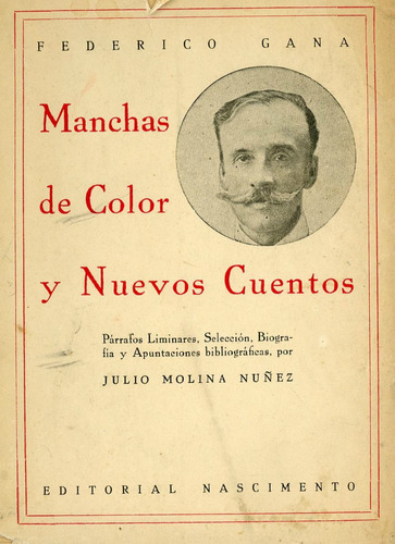 Manchas De Color Y Nuevos Cuentos - Federico Gana.