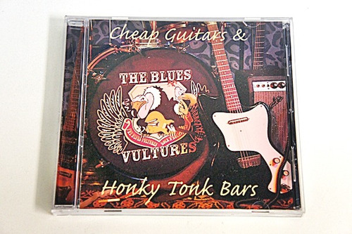 The Blues Vultures Cheap Guitars Honky Tonk Cd Import 2000