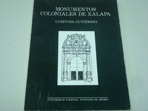 Ludivina Gutiérrez, Monumentos Coloniales De Xalapa, U. N. A