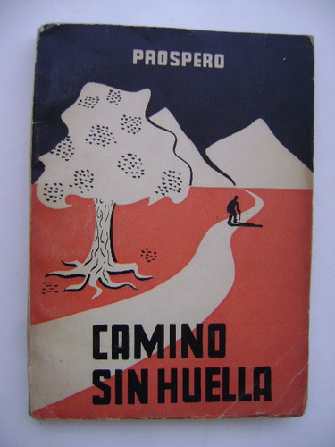 Camino Sin Huella / Próspero