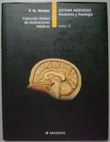 Sistema Nervioso Anatomía Y Fisiología Tomo 1.1 / Netter