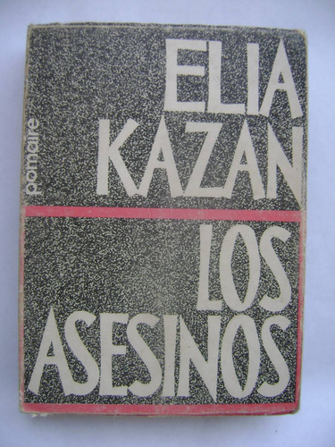 Los Asesinos / Elia Kazan / Usado En Muy Buen Estado