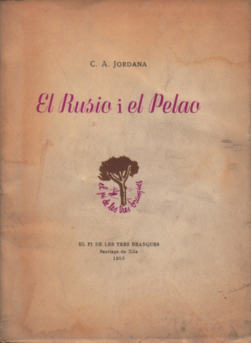 El Rusio I El Pelao / César August Jordana / Lengua Catalán