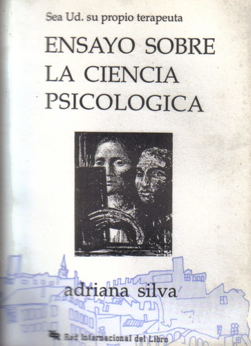Ensayo Sobre La Ciencia Psicológica / Adriana Silva
