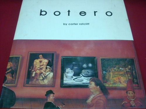 Carter Ratcliff, Botero