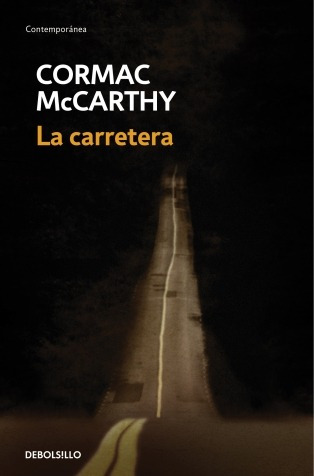 La Carretera ... Cormac Mccarthy 